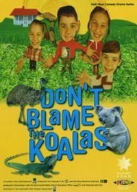 Коалы не виноваты (2002) Don't Blame the Koalas
