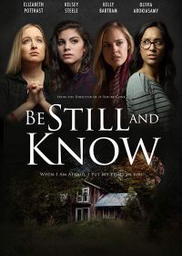 Будь спокоен и знай (2019) Be Still and Know