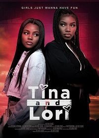 Тина и Лори (2021) Tina and Lori