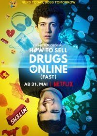 Не пытайтесь это повторить (2019) How To Sell Drugs Online (Fast)