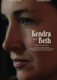 Кендра и Бет (2021) Kendra and Beth