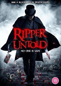 Потрошитель: нерассказанная история (2021) Ripper Untold