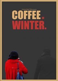 Кофе зимой (2020) Coffee in Winter