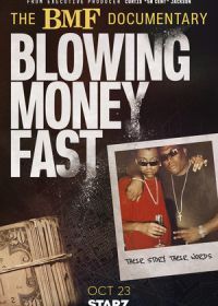 БМФ: Семья чёрной мафии (2022) The BMF Documentary: Blowing Money Fast