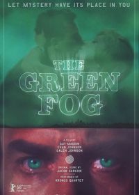 Зеленый туман (2017) The Green Fog