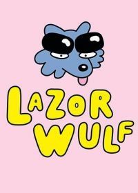 Лазерный волк (2019) Lazor Wulf