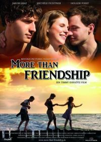 Больше, чем дружба (2013) More Than Friendship