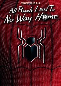 Человек-паук: Все дороги ведут в никуда (2022) Spider-Man: All Roads Lead to No Way Home