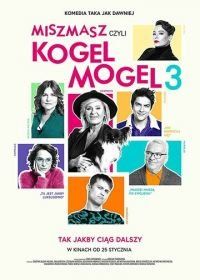 Всякая всячина, или Гоголь-моголь 3 (2019) Miszmasz czyli Kogel Mogel 3