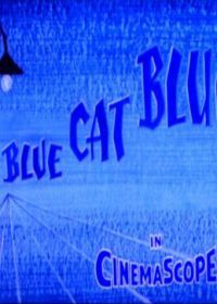Печальная история (1956) Blue Cat Blues