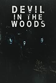 Дьявол в лесу (2021) Devil in the Woods