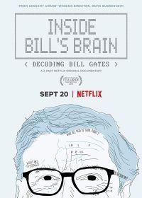 Внутри мозга Билла: Расшифровка Билла Гейтса (2019) Inside Bill's Brain: Decoding Bill Gates
