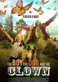Мальчик, собака и клоун (2019) The Boy, the Dog and the Clown