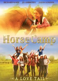 Каникулы в конном лагере / Конный лагерь: история любви (2020) Horse Camp: A Love Tail