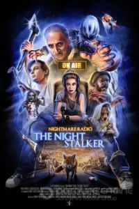 Радио ужасов: Ночной сталкер / Nightmare Radio: The Night Stalker (2022)