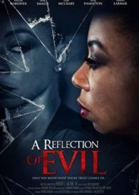 Отражение зла (2021) A Reflection of Evil