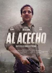 В засаде (2019) Al Acecho / Furtive