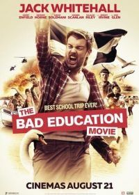 Непутёвая учеба (2015) The Bad Education Movie