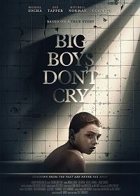 Большие мальчики не плачут (2020) Big Boys Don't Cry