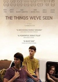 То, что мы видели (2017) The Things We've Seen