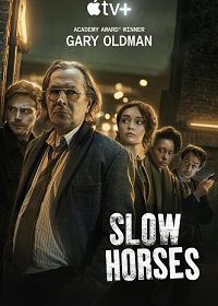 Хромые кони / Медленные лошади (2022) Slow Horses
