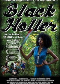 Чёрная Лощина (2017) Black Holler