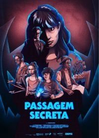 Потайной ход (2021) Passagem Secreta
