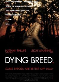Вымирающая порода (2008) Dying Breed