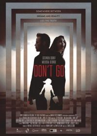 Не уходи (2018) Don't Go