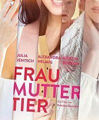 Женщина-мать (2019) FrauMutterTier