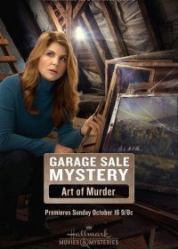 Загадочная гаражная распродажа: Искусство убивать (2017) Garage Sale Mystery: The Art of Murder