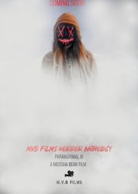 M.V.B антология фильмов часть III: Паранормальное (2020) M.V.B Films Anthology Vol III Paranormal
