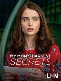 Тёмные тайны моей мамы (2019) My Mom's Darkest Secrets