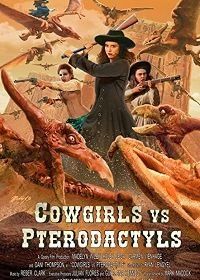 Ковбойши против птеродактилей (2021) Cowgirls vs. Pterodactyls