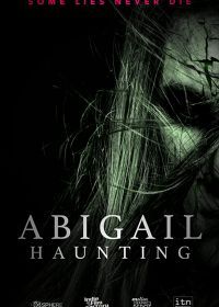 Тайна Абигейл (2020) Abigail Haunting