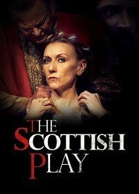 Шотландская Пьеса (2021) The Scottish Play