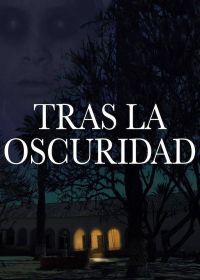 После прихода тьмы (2016) Tras la Oscuridad