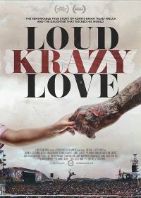 Громкая безумная любовь (2018) Loud Krazy Love