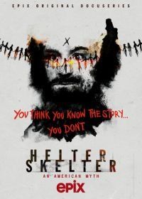 Helter Skelter: Американский миф (2020) Helter Skelter