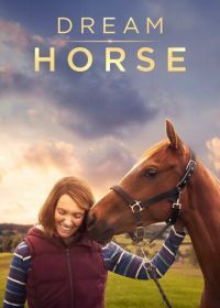 Лошадь мечты (2020) Dream Horse