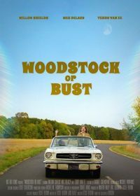 Вудсток или облом (2019) Woodstock or Bust
