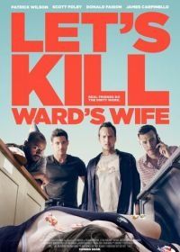 Убьём жену Уорда (2014) Let's Kill Ward's Wife