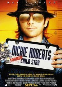 Дикки Робертс: Звездный ребенок (2003) Dickie Roberts: Former Child Star