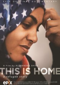 Наш новый дом: История беженцев (2018) This Is Home: A Refugee Story