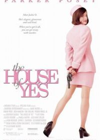 Дом, где говорят Да (1997) The House of Yes
