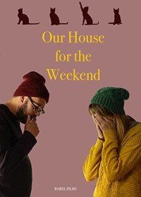 Наш дом на выходные (2017) Our House For the Weekend