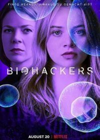 Биохакеры (2020) Biohackers
