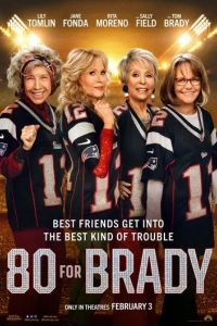 80 для Брэди / 80 for Brady (2023)