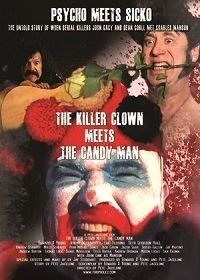 Клоун-убийца встречает маньяка Кэндимэна (2019) The Killer Clown Meets the Candy Man