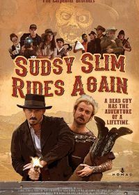 Возвращение Садзи Слима (2018) Sudsy Slim Rides Again